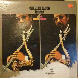 Charles Lloyd Quartet - Of Course, Of Course