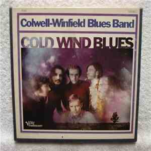 Colwell-Winfield Blues Band - Cold Wind Blues