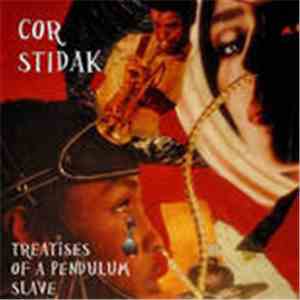 Cor Stidak - Treatises Of A Pendulum Slave