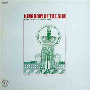 David Lewiston - Kingdom Of The Sun (Peru's Inca Heritage)