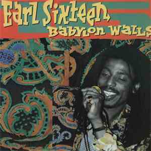 Earl Sixteen - Babylon Walls
