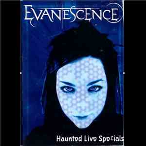 Evanescence - Haunted Live Specials