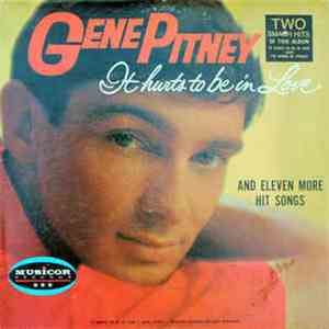 Gene Pitney - It Hurts To Be In Love And Eleven More Hit Songs