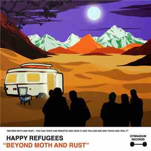 Happy Refugees - Beyond Moth and Rust