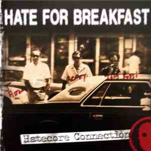 Hate For Breakfast - Hatecore Connection