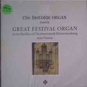 Herbert Tachezi - The Historic Organ - Austria: Great Festival Organ In The Basilica Of Chorherrenstift Klosterneuburg Near Vienna
