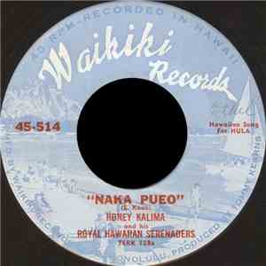 Honey Kalima And His Royal Hawaiian Serenaders - Naka Pueo