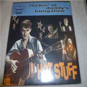 Hot Stuff  - Rockin´ At Daddy´s Bungalow