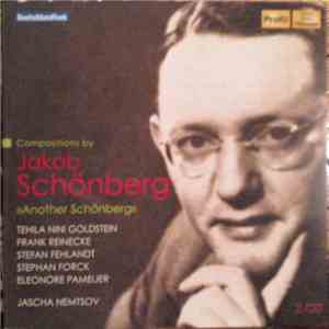 Jakob Schönberg - Tehila Nini Goldstein, Frank Reinecke , Stefan Fehlandt, Stephan Forck, Eleonore Pameijer, Jascha Nemtsov - Compositions By Jakob Schönberg »Another Schönberg«