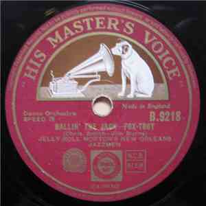Jelly-Roll Morton's New Orleans Jazzmen - Ballin' The Jack / Don't You Leave Me Here
