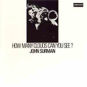 John Surman - How Many Clouds Can You See?