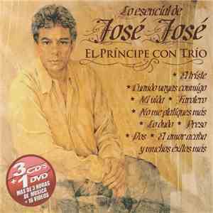 José José - Lo Esencial De José José (El Príncipe Con Trío)