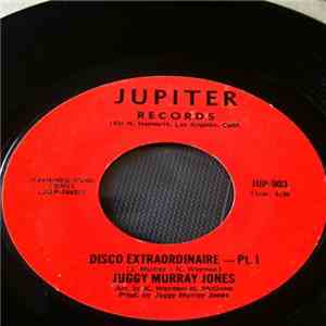 Juggy Murray Jones - Disco Extraordinaire - Pt. I