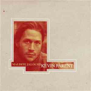 Kevin Parent - Maudite Jalousie