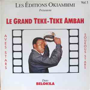 Le Grand Teke-Teke Ambah - Belokila