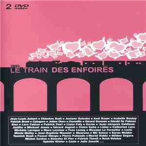Les Enfoirés - 2005 - Le Train Des Enfoirés