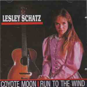 Lesley Schatz - Coyote Moon / Run To The Wind