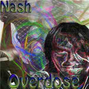 Nash - Overdose