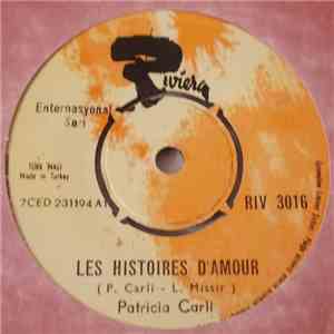 Patricia Carli - Les Histoires D'Amour / Seni Andikca