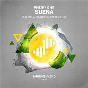Philthy Chit - Suena