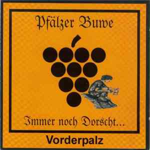 Pälzer Buwe - ...Immer Noch Dorscht!