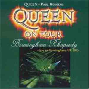 Queen + Paul Rodgers - Birmingham Rhapsody