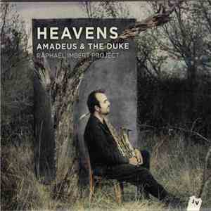 Raphaël Imbert Project - Heavens. Amadeus & The Duke