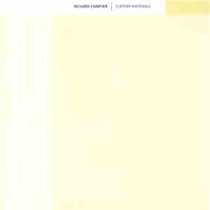 Richard Chartier - Further Materials