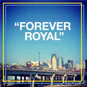 Sam & Dan Billen And Ryan Pinkston - Forever Royal