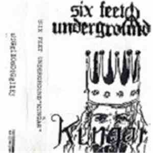 Six Feet Underground  - Kungar