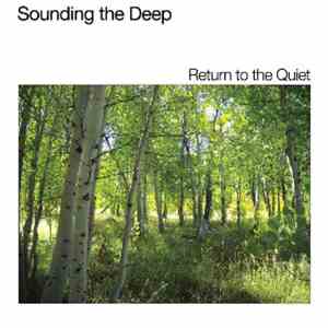 Sounding The Deep - Return To The Quiet