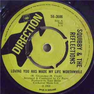 Squibby And The Reflections - Loving You Has Made My Life Worthwhile