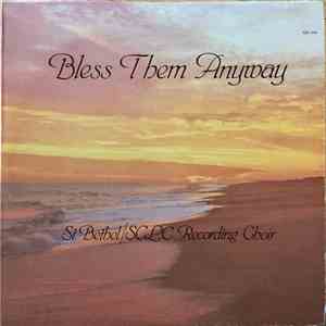 St. Bethel/SCLC Recording Choir - Bless Them Anyway