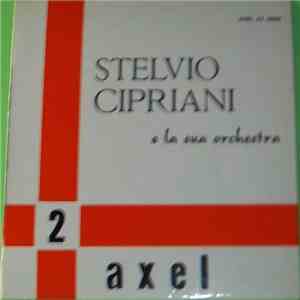 Stelvio Cipriani E La Sua Orchestra - Stelvio Cipriani E La Sua Orchestra