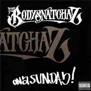The Bodysnatchaz - On A Sunday
