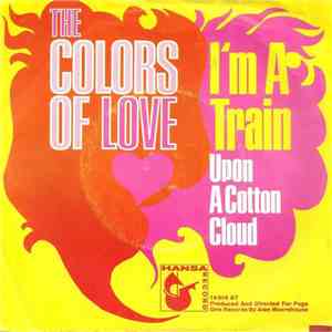 The Colors Of Love - I'm A Train