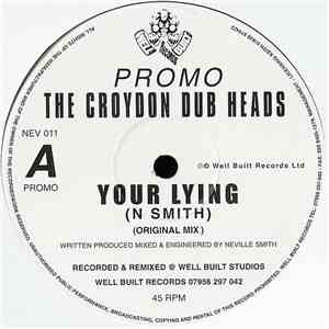 The Croydon Dub Heads - Your Lying