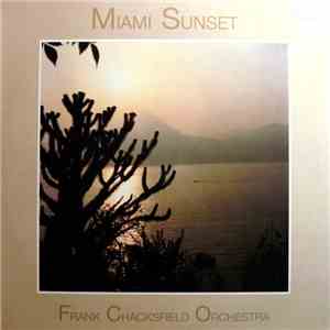 The Frank Chacksfield Orchestra - Miami Sunset