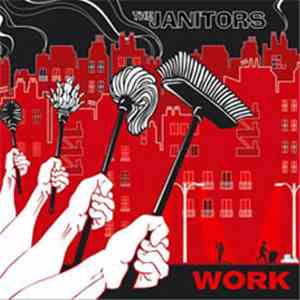 The Janitors - Work