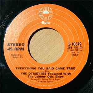The Otisettes Featured With The Johnny Otis Show - Everything You Said Came True