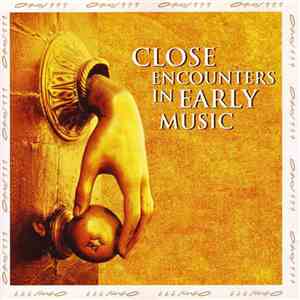 Various - Close Encounters In Early Music