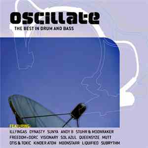 Various - Oscillate: The Best In Drum And Bass