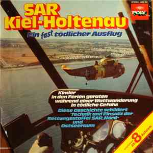 Various - SAR Kiel-Holtenau - Ein Fast Tödlicher Ausflug