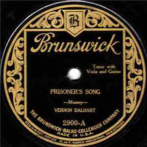 Vernon Dalhart - Prisoner's Song / The Letter Edged In Black