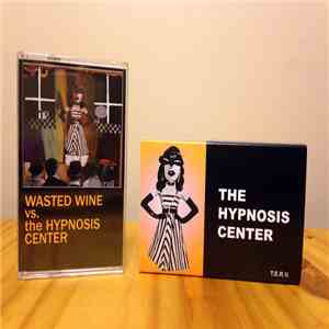 Wasted Wine - Wasted Wine Vs. The Hypnosis Center