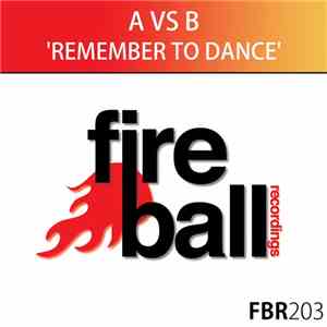 A Vs B - Remember To Dance