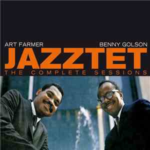 Art Farmer / Benny Golson / Jazztet - The Complete Jazztet Sessions