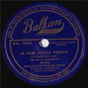 Balkan Recording Orch. - Ja Sam Jovicu Varala (I Loved My Joe) / Oj Marice Dušo (My Dear Mary)