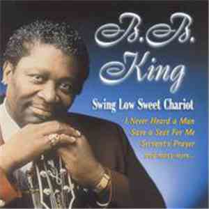 B.B. King - Swing Low Sweet Chariot