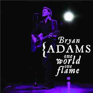 Bryan Adams - One World One Flame